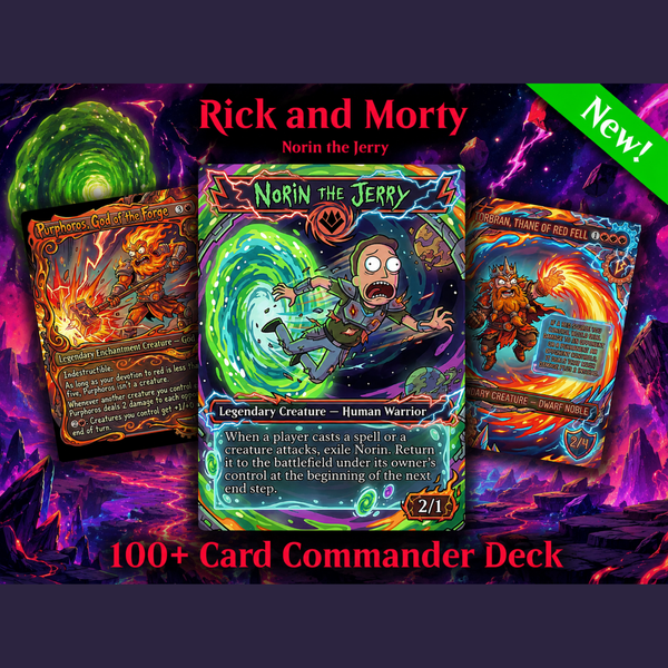 Norin the Wary Rick and Morty Inspired | 100+ Card MTG Proxy EDH Set | Chaotic Burn Deck | MTGCard